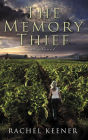 The Memory Thief: A Novel
