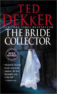 Title: The Bride Collector, Author: Ted Dekker