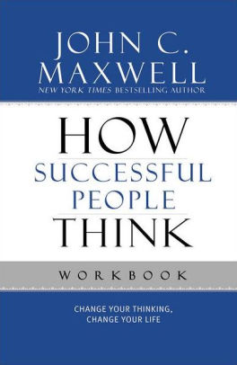 How Successful People Think Workbook By John C Maxwell Paperback Barnes Noble