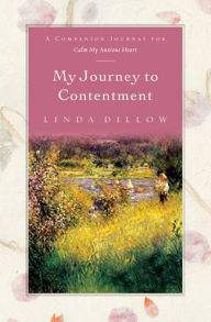 Title: My Journey to Contentment, Author: Linda Dillow