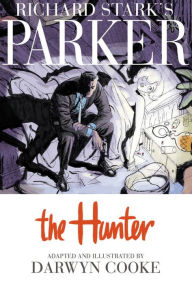 Title: Richard Stark's Parker: The Hunter, Author: Richard Stark