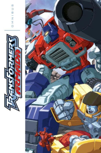 Transformers: Armada Omnibus by Chris Sarracini, Simon Furman, James ...