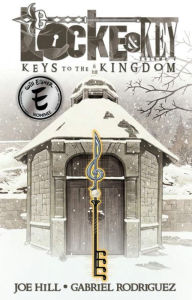 Title: Locke and Key, Volume 4: Keys to the Kingdom, Author: Joe Hill