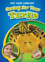 Title: Caring for Your Turtle, Author: Colleen Sexton