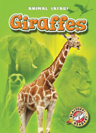 Title: Giraffes, Author: Kari Schuetz