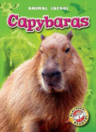 Title: Capybaras, Author: Megan Borgert-Spaniol