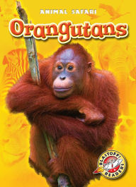 Title: Orangutans, Author: Megan Borgert-Spaniol