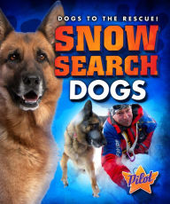 Title: Snow Search Dogs, Author: Sara Green