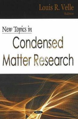 New Topics in Condensed Matter Research