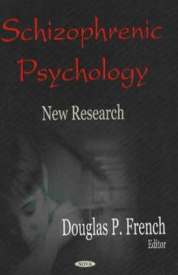 Schizophrenic Psychology: New Research