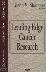 Title: Leading Edge Cancer Research, Author: Glenn V. Sizemore