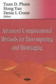 Title: Advanced Computational Methods for Biocomputing and Bioimaging, Author: Tuan D. Pham