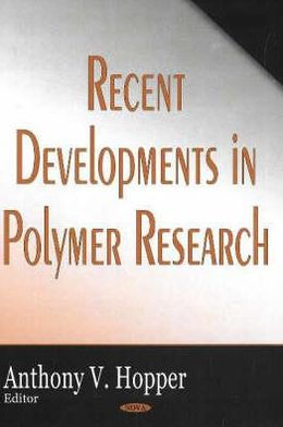 Recent Developments in Polymer Research