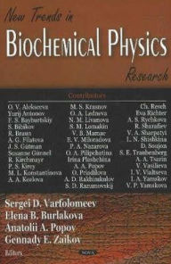 Title: New Trends in Biochemical Physics Research, Author: Sergei Dmitrievich Varfolomeev