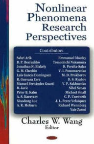 Title: Nonlinear Phenomena Research Perspectives, Author: Charles W. Wang