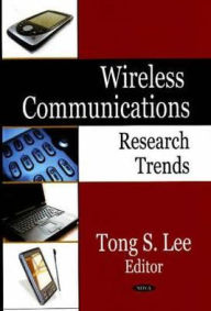 Title: Wireless Communications Research Trends, Author: Tong S. Lee