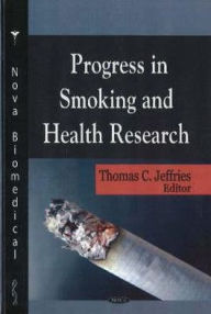 Title: Progress in Smoking and Health Research, Author: Thomas C. Jeffries
