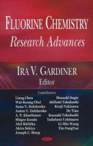 Title: Fluorine Chemistry Research Advances, Author: Ira V. Gardiner