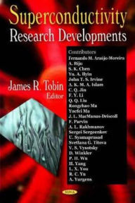Title: Superconductivity Research Developments, Author: James R. Tobin