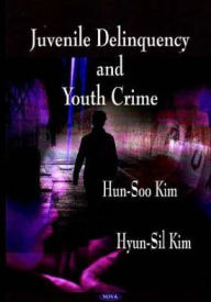 Title: Juvenile Delinquency and Youth Crime, Author: Hun-Soo Kim