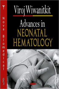Title: Advances in Neonatal Hematology, Author: Viroj Wiwanitkit