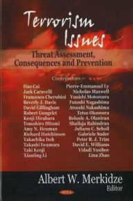 Title: Terrorism Issues: Threat Assessment , Consequences and Prevention, Author: Albert W. Merkidze