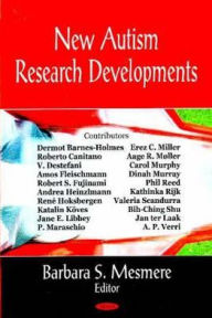 Title: New Autism Research Developments, Author: Barbara S. Mesmere