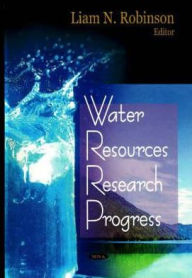 Title: Water Resources Research Progress, Author: Liam N. Robinson