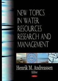 Title: New Topics in Water Resources Research and Management, Author: Henrik M. Andreassen