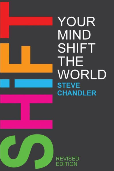 Shift Your Mind The World