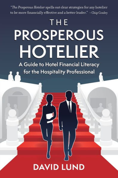 the Prosperous Hotelier: A Guide to Hotel Financial Literacy for Hospitality Professional