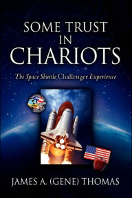 Title: Some Trust in Chariots, Author: James (Gene) Thomas