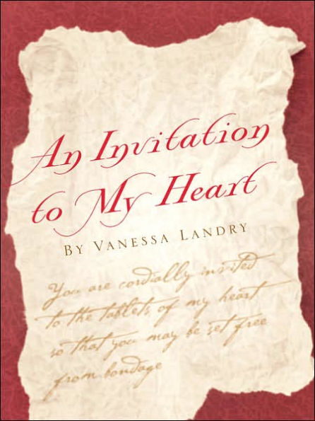 An Invitation to my Heart by Vanessa Landry