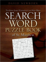 Title: The King James Version of the Holy Bible Search Word Puzzle Book Of ST. Matthew, Author: David Newborn