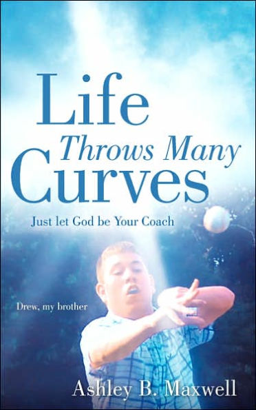 Life Throws Many Curves; Just let God be Your Coach