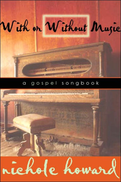 With or Without Music: A Gospel Songbook