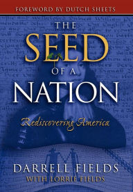 Title: The Seed of a Nation: Rediscovering America, Author: Darrell Fields