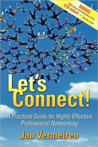 Title: Let's Connect!: A Practical Guide for Highly Effective Professional Networking, Author: Jan Vermeiren