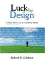 Luck by Design: Certain Success in an Uncertain World