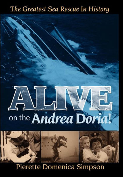Alive on The Andrea Doria!: Greatest Sea Rescue History