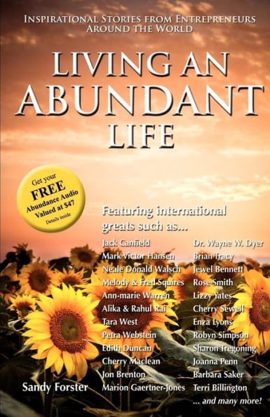 Living an Abundant Life: Inspirational Stories from Entrepreneurs Around the World