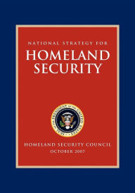Title: National Strategy for Homeland Security: Homeland Security Council, Author: George W. Bush