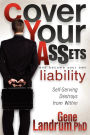 Cover Your Assets and Become Your Own Liability: Self-Serving Destroys from Within
