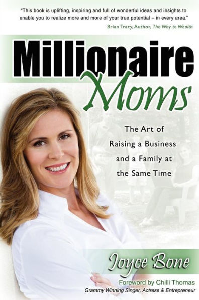 Millionaire Moms: the Art of Raising a Business and Family at Same Time