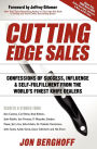 Cutting Edge Sales: Confessions of Success, Influence & Self-Fulfillment from the World's Finest Knife Dealers