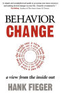 Behavior Change: A View from the Inside Out