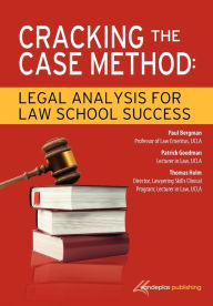 Title: Cracking the Case Method: Legal Analysis for Law School Success, Author: Paul Bergman