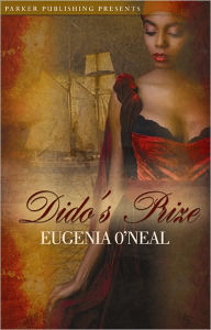 Title: Dido's Prize, Author: Eugenia O'Neal