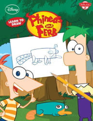 Title: Learn to Draw Disney's Phineas & Ferb: Featuring Candace, Agent P, Dr. Doofenshmirtz, and other favorite characters from the hit show!, Author: Disney Storybook Artists