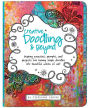 Creative Doodling & Beyond: Inspiring exercises, prompts, and projects for turning simple doodles into beautiful works of art
